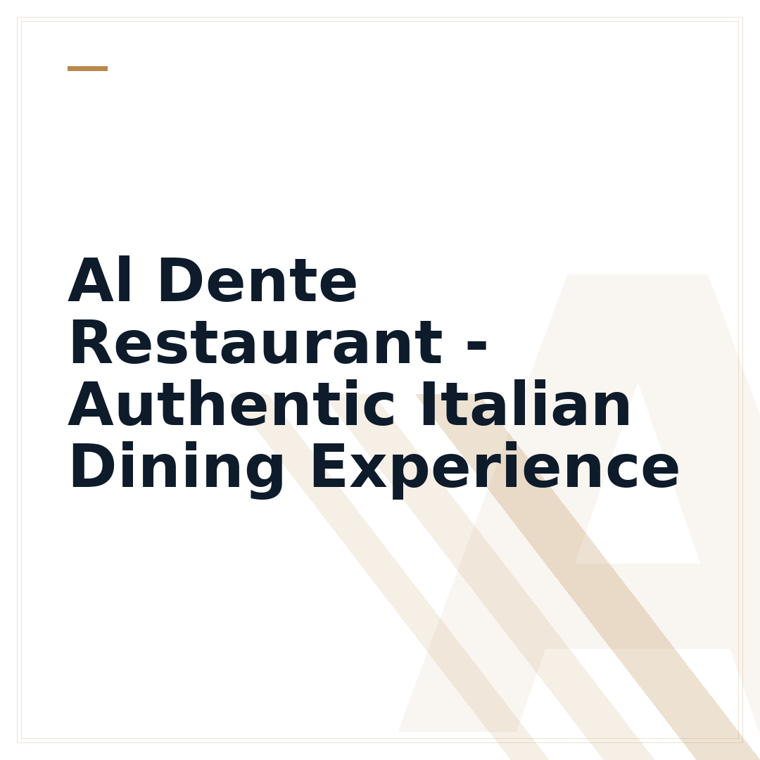 Al Dente Restaurant - Authentic Italian Dining Experience