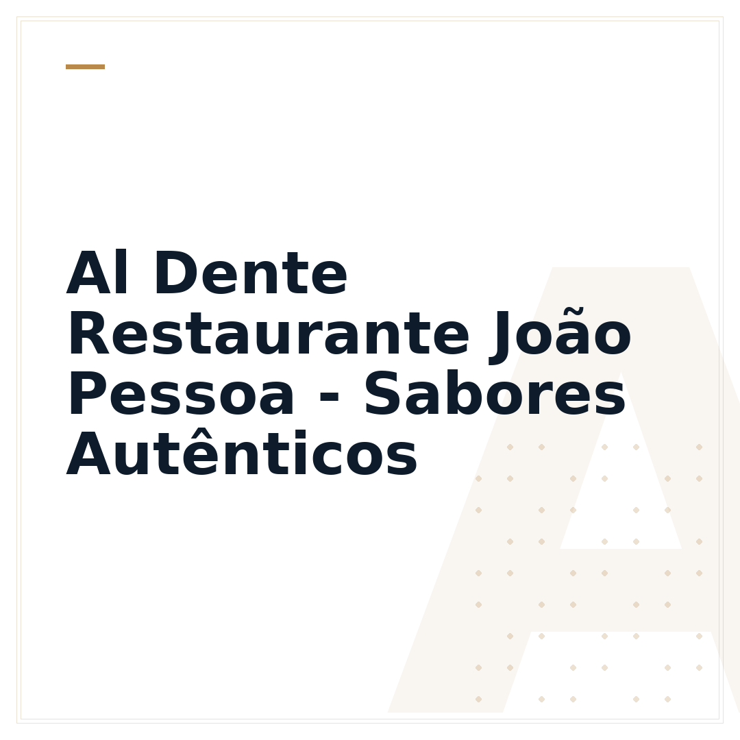 Al Dente Restaurante João Pessoa - Sabores Autênticos