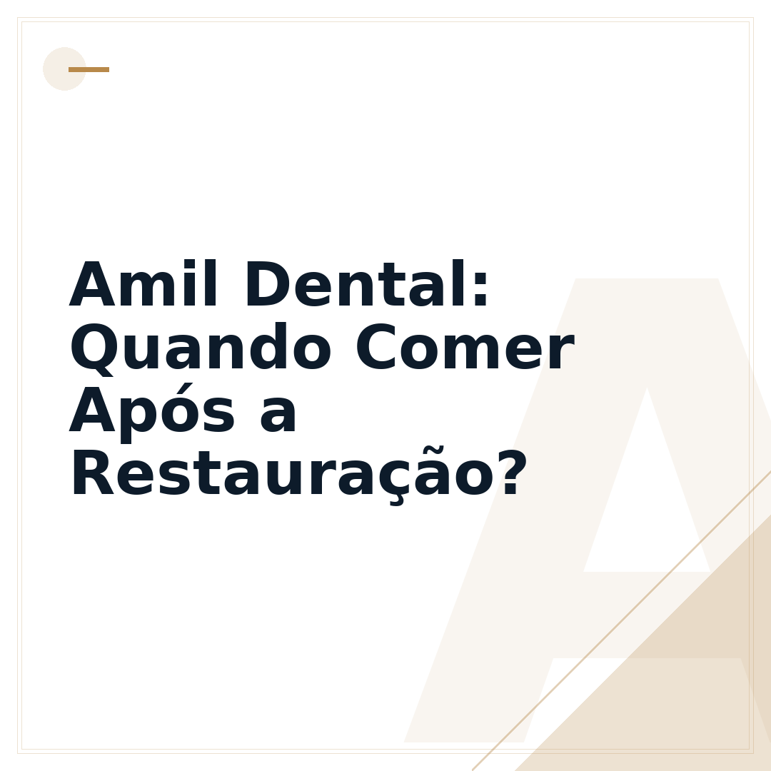 Amil Dental: Quando Comer Após a Restauração?