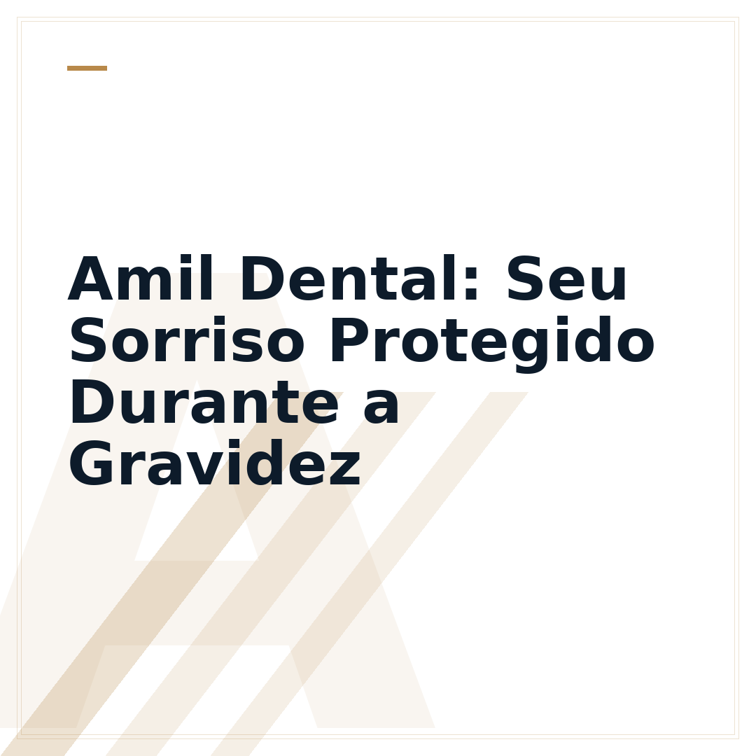 Amil Dental: Seu Sorriso Protegido Durante a Gravidez