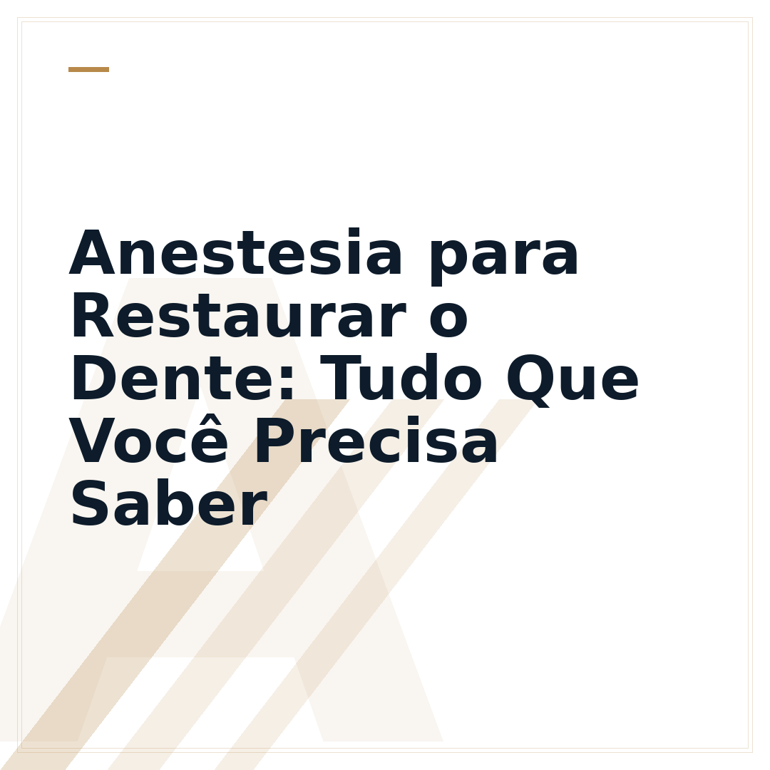 Anestesia para Restaurar o Dente: Tudo Que Você Precisa Saber
