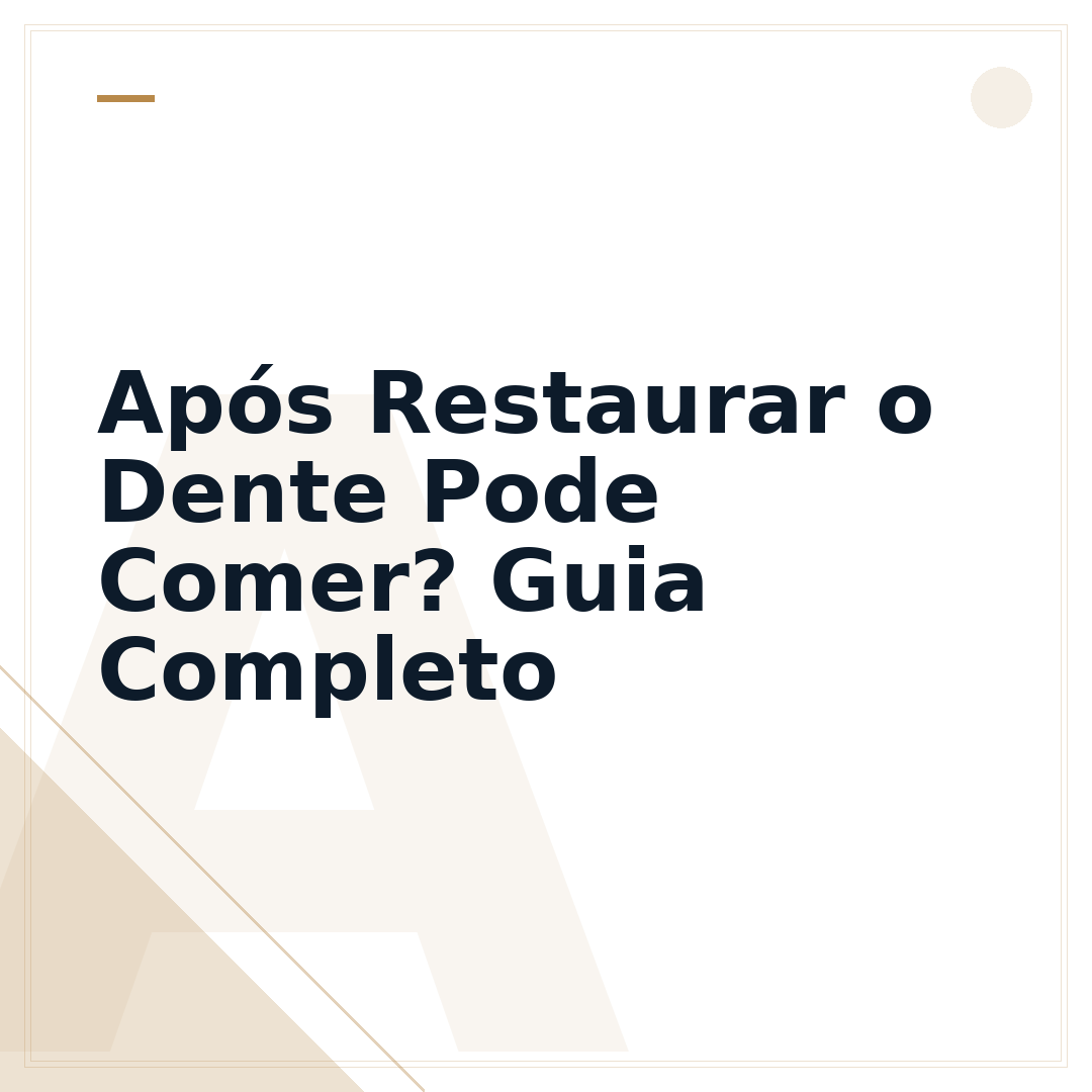 Após Restaurar o Dente Pode Comer? Guia Completo