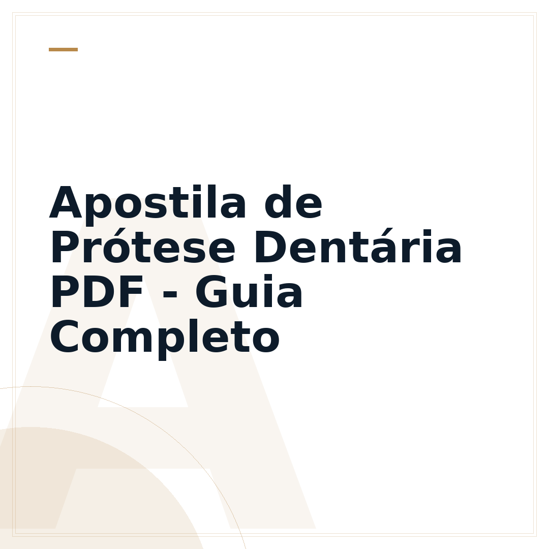 Apostila de Prótese Dentária PDF - Guia Completo
