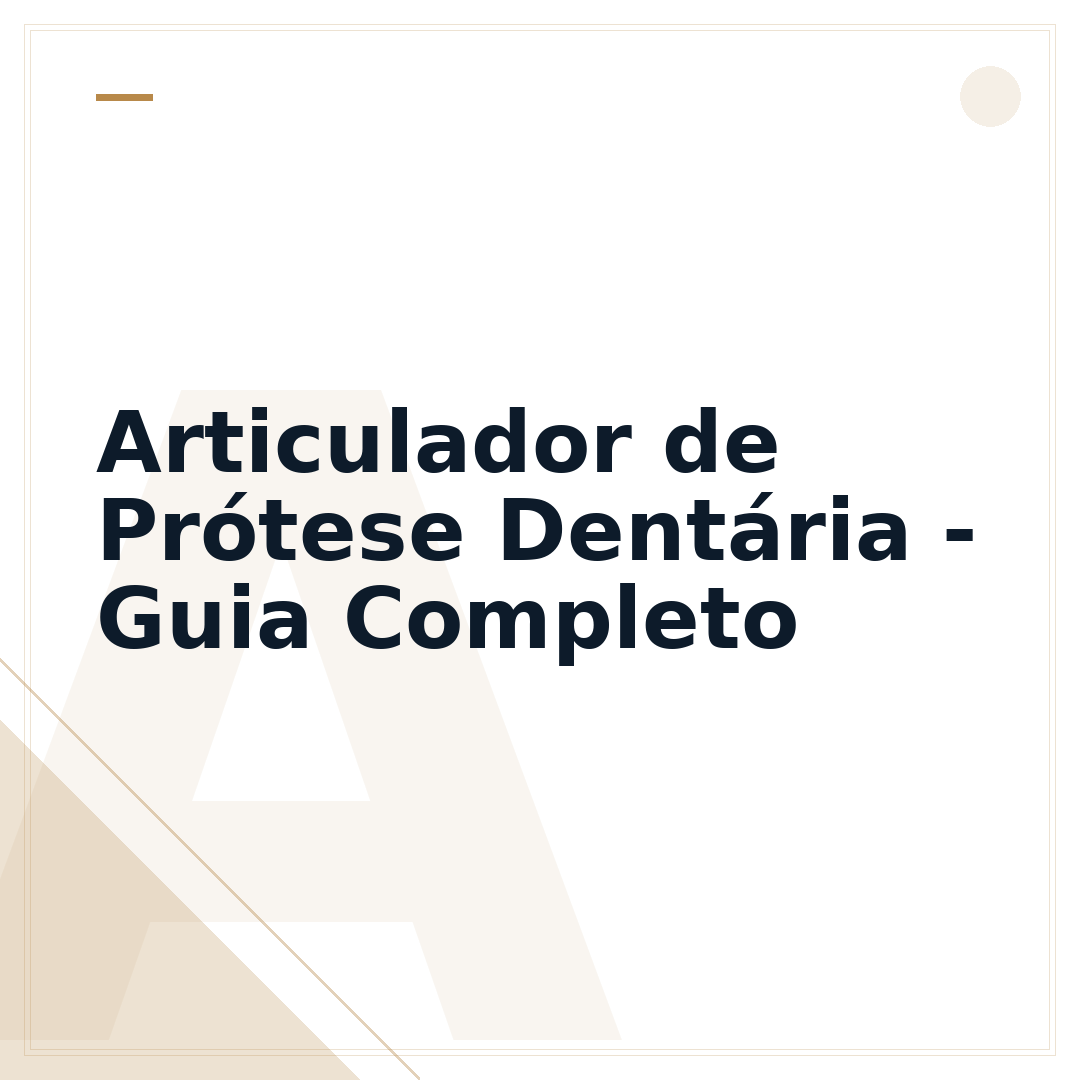 Articulador de Prótese Dentária - Guia Completo