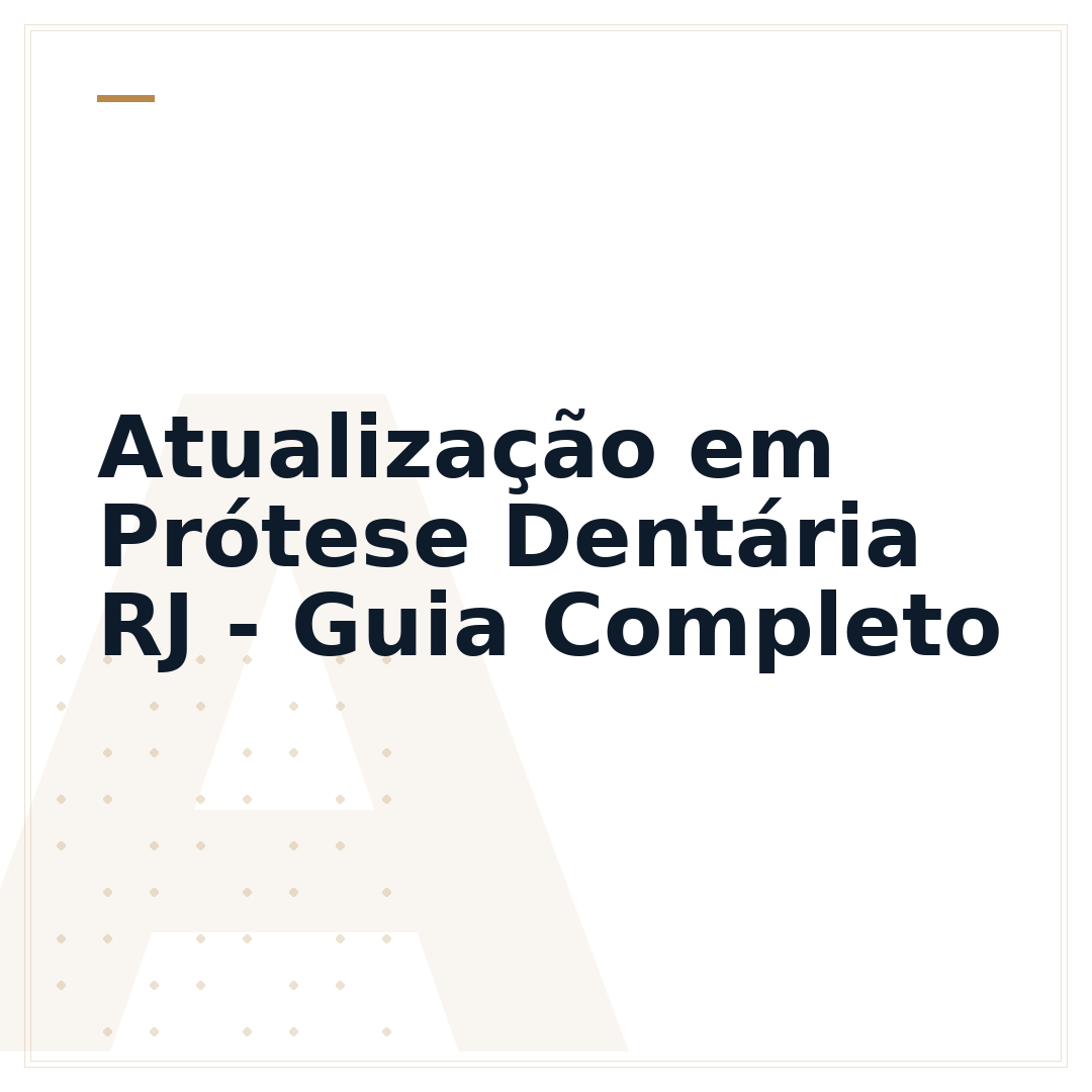 Atualização em Prótese Dentária RJ - Guia Completo