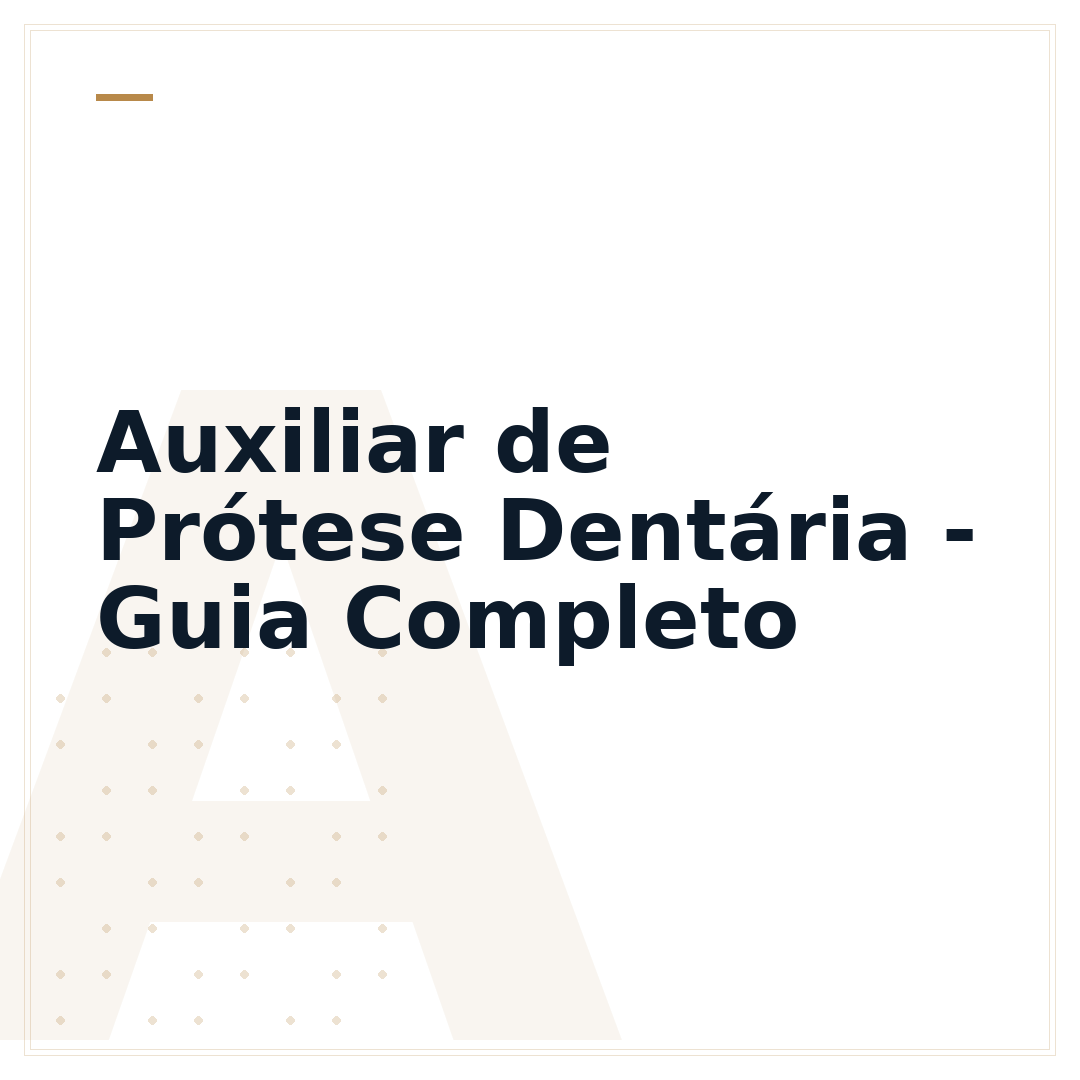 Auxiliar de Prótese Dentária - Guia Completo