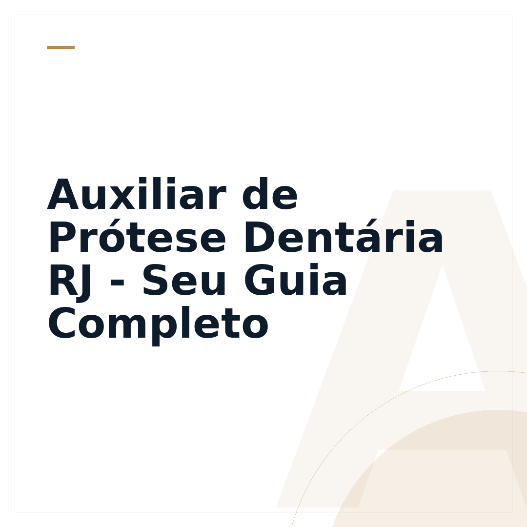 Auxiliar de Prótese Dentária RJ - Seu Guia Completo