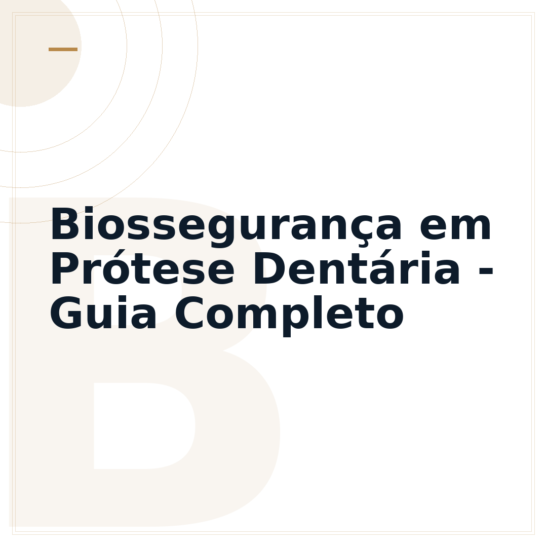 Biossegurança em Prótese Dentária - Guia Completo