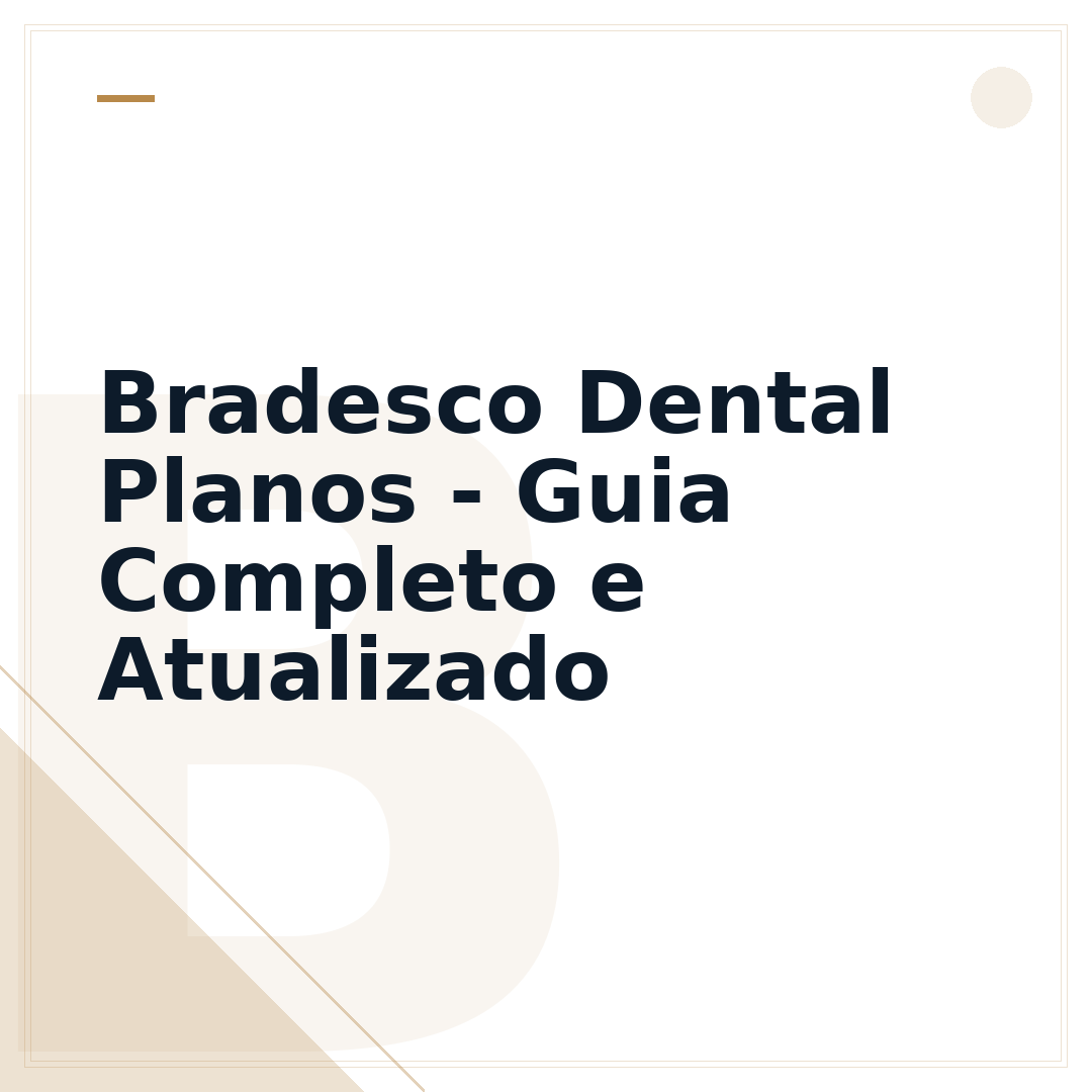 Bradesco Dental Planos - Guia Completo e Atualizado