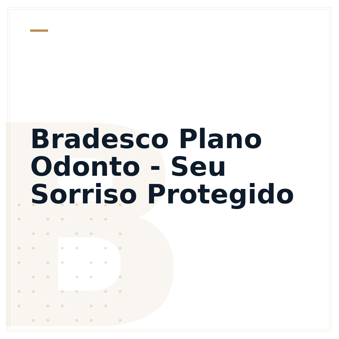 Bradesco Plano Odonto - Seu Sorriso Protegido