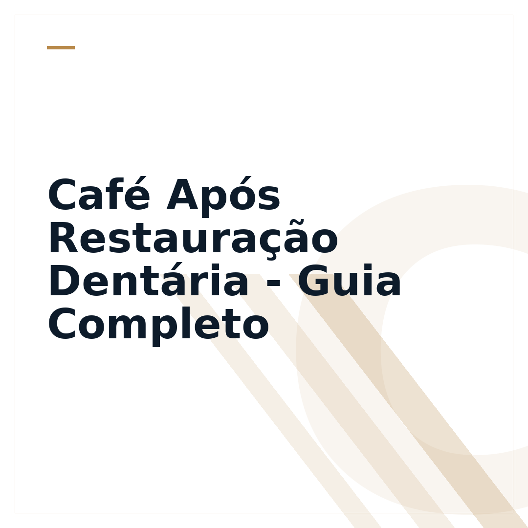 Café Após Restauração Dentária - Guia Completo