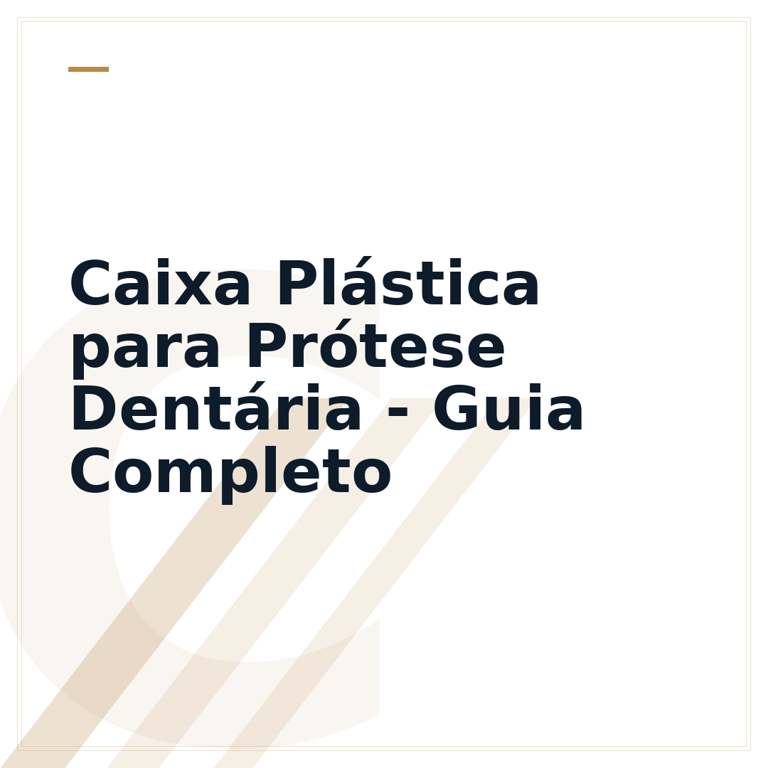 Caixa Plástica para Prótese Dentária - Guia Completo