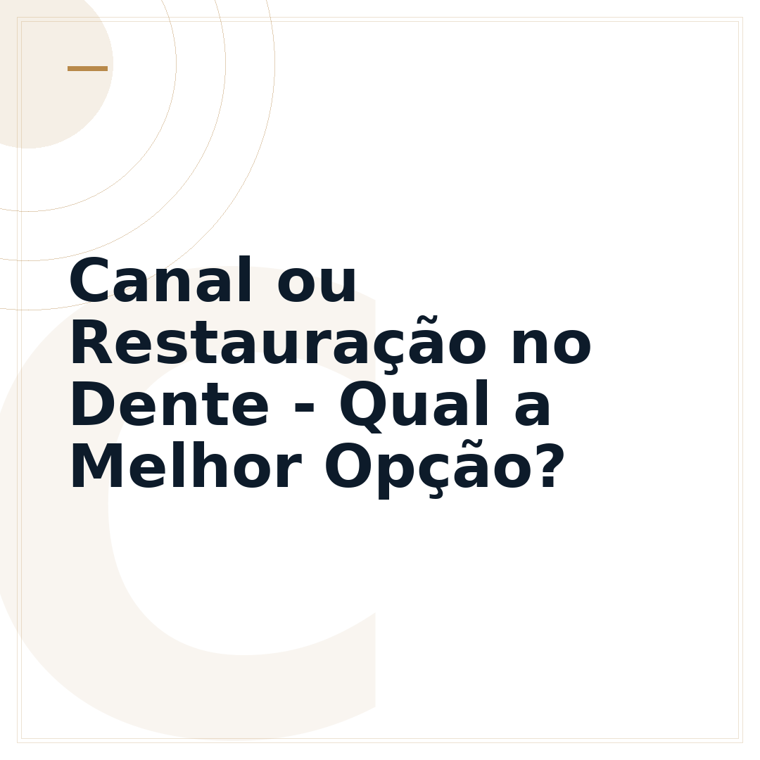 Canal ou Restauração no Dente - Qual a Melhor Opção?