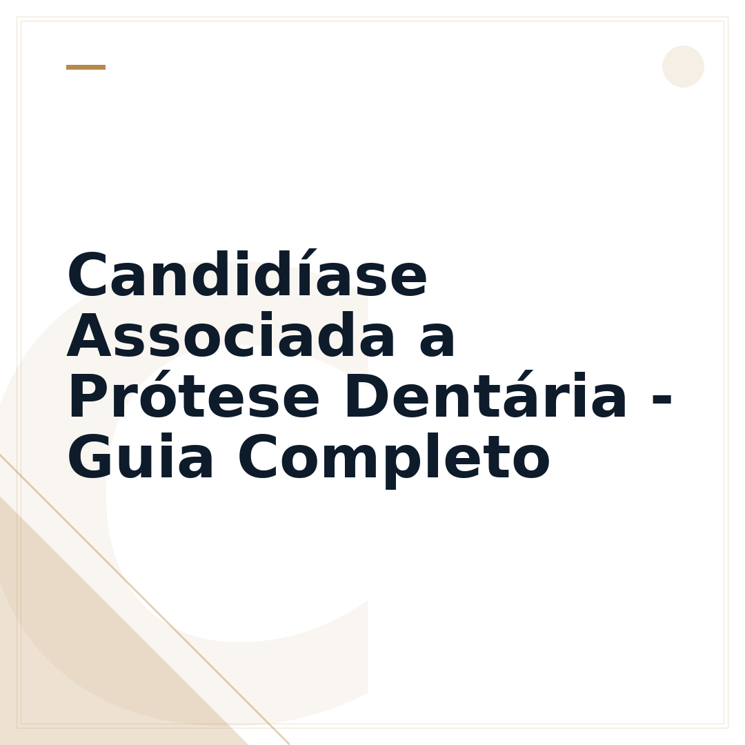 Candidíase Associada a Prótese Dentária - Guia Completo