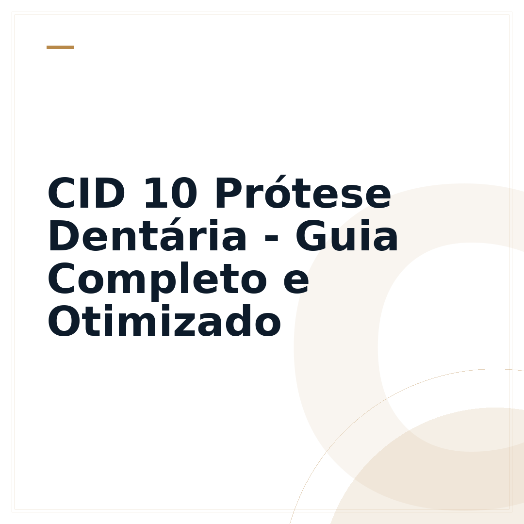 CID 10 Prótese Dentária - Guia Completo e Otimizado