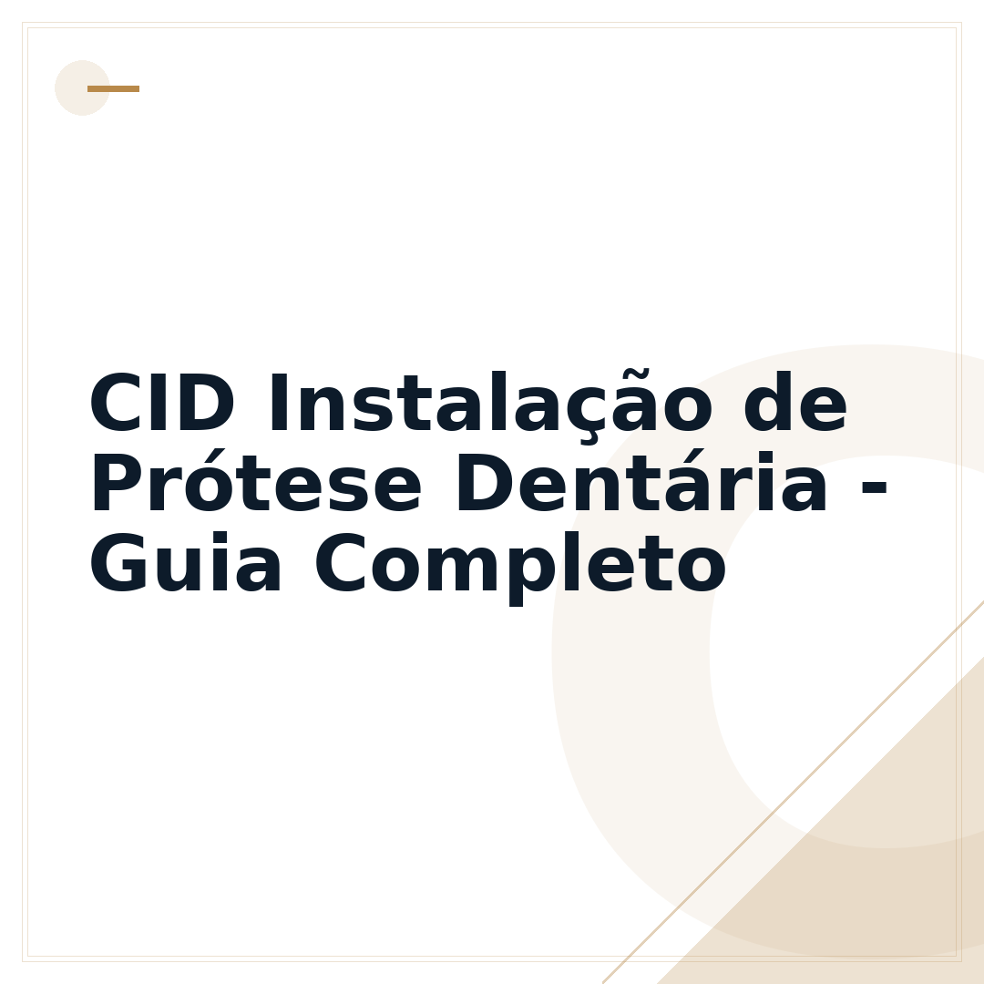 CID Instalação de Prótese Dentária - Guia Completo