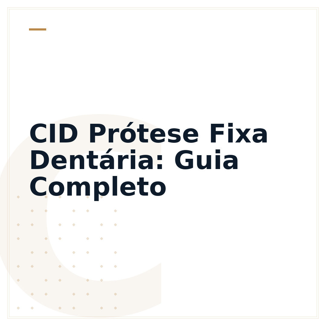 CID Prótese Fixa Dentária: Guia Completo