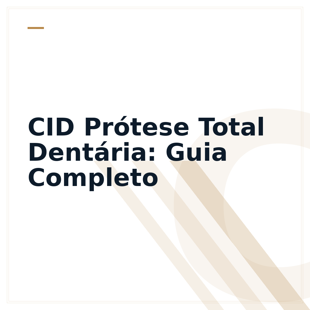 CID Prótese Total Dentária: Guia Completo