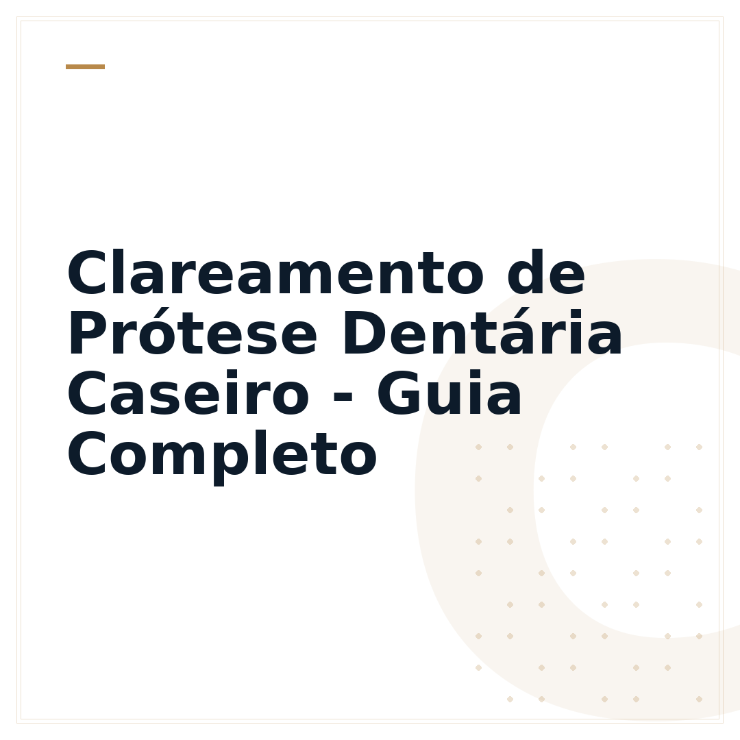 Clareamento de Prótese Dentária Caseiro - Guia Completo