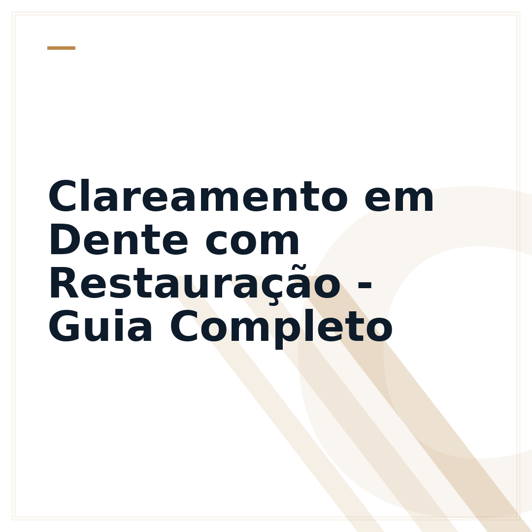 Clareamento em Dente com Restauração - Guia Completo
