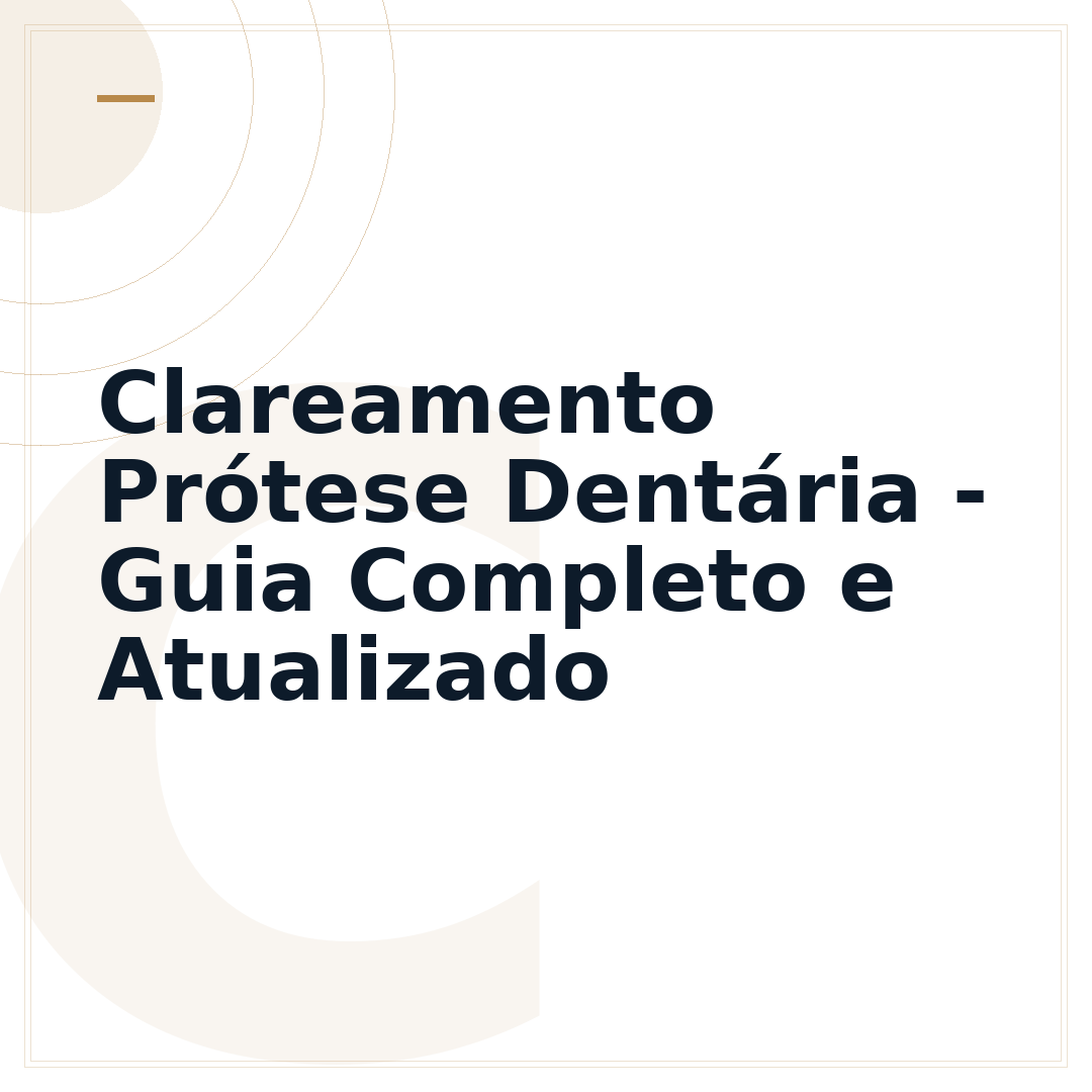 Clareamento Prótese Dentária - Guia Completo e Atualizado