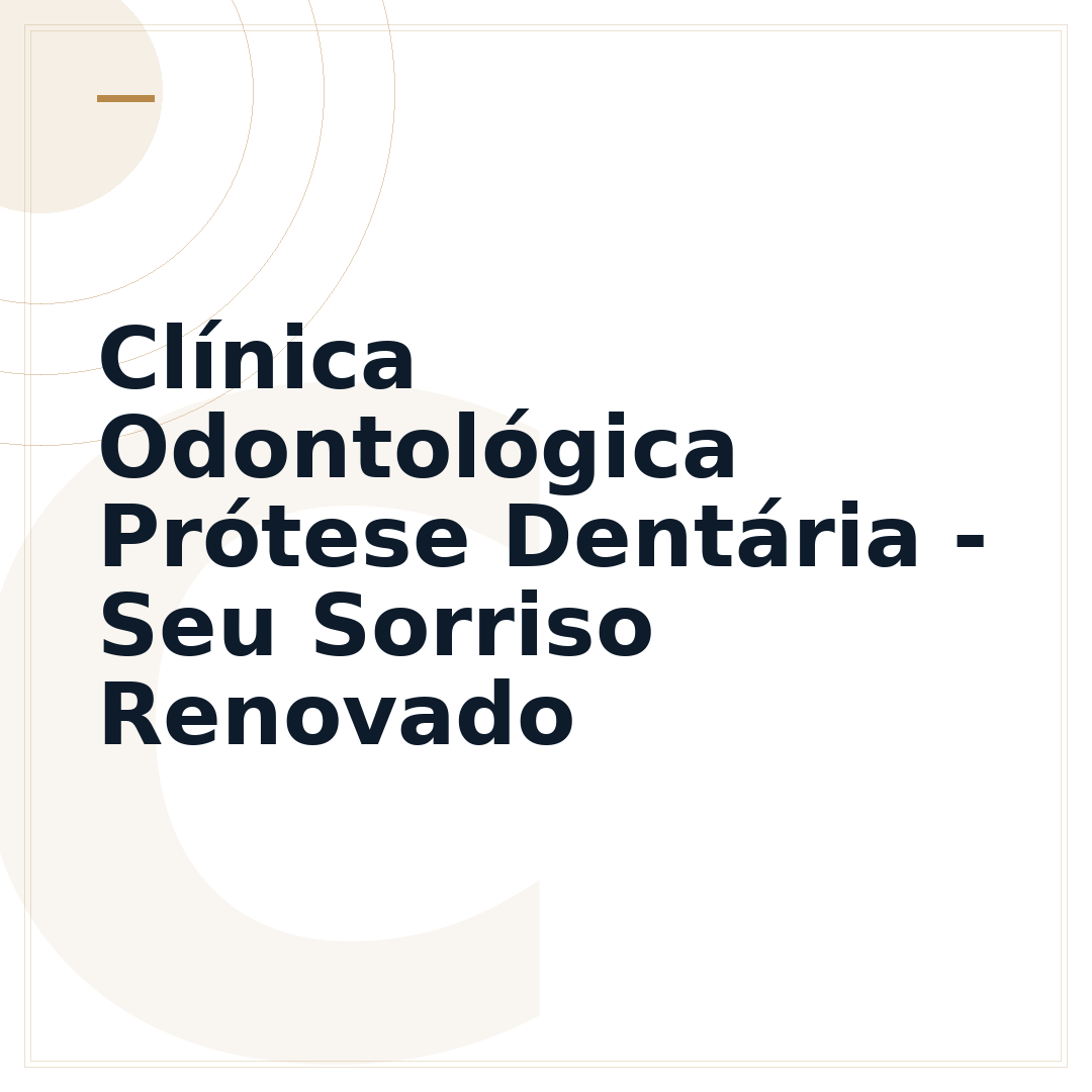 Clínica Odontológica Prótese Dentária - Seu Sorriso Renovado