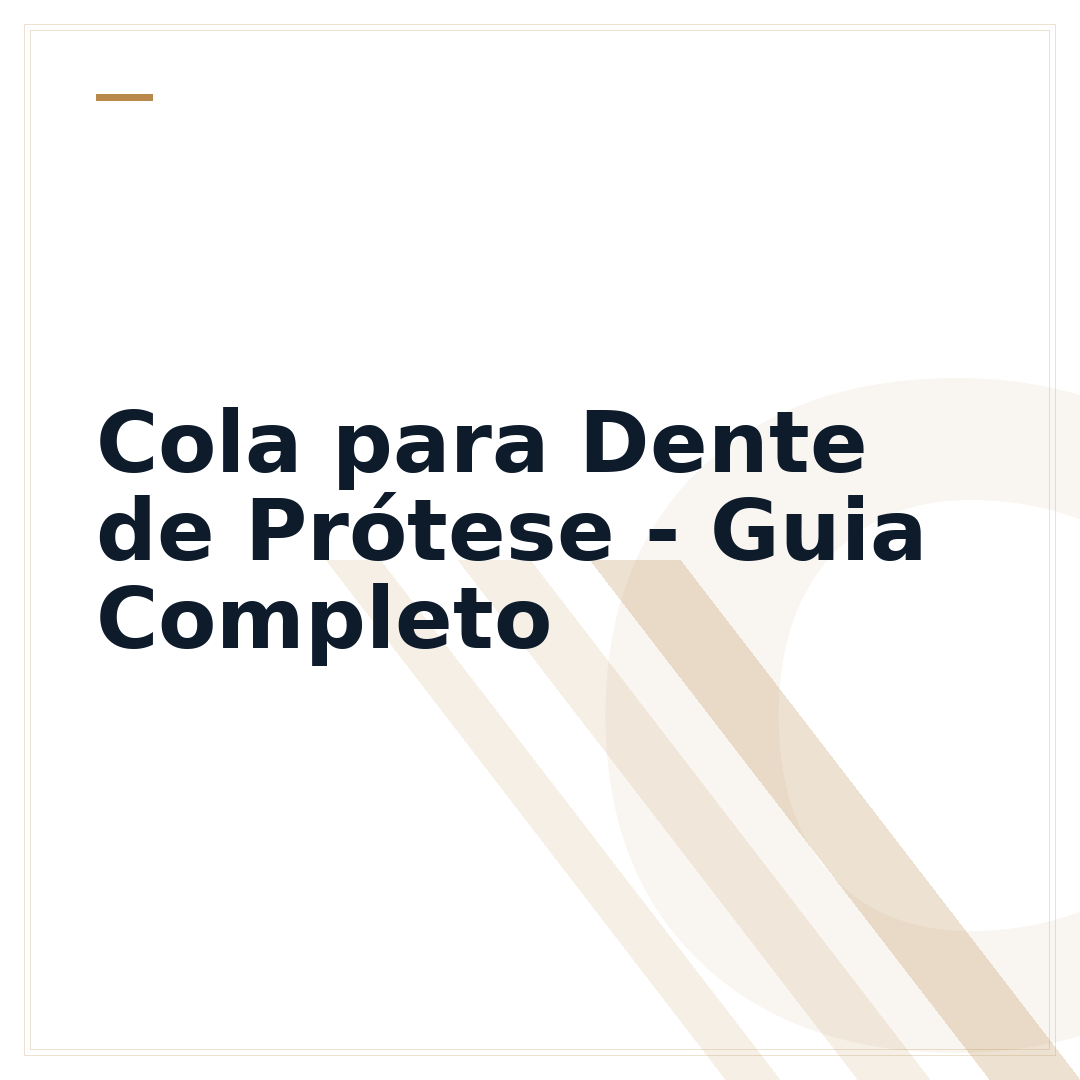 Cola para Dente de Prótese - Guia Completo