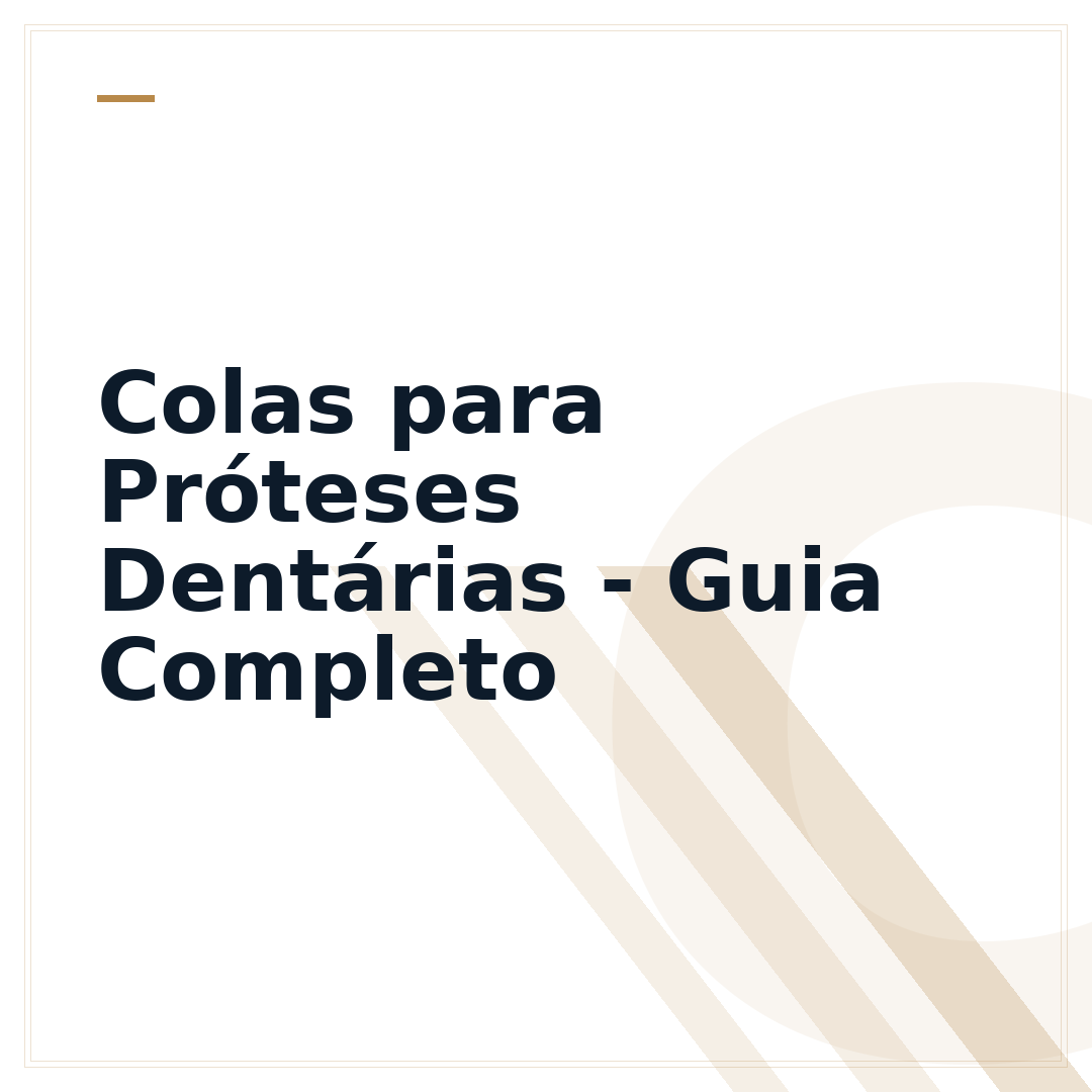 Colas para Próteses Dentárias - Guia Completo