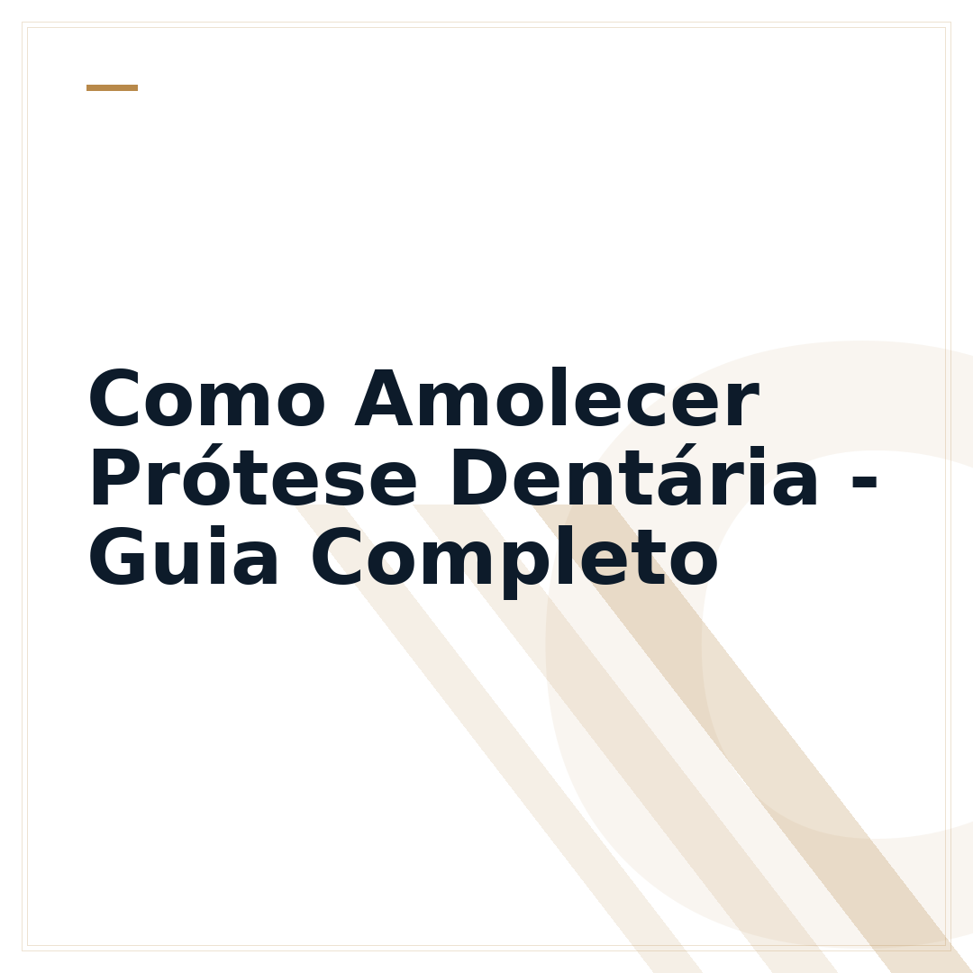 Como Amolecer Prótese Dentária - Guia Completo