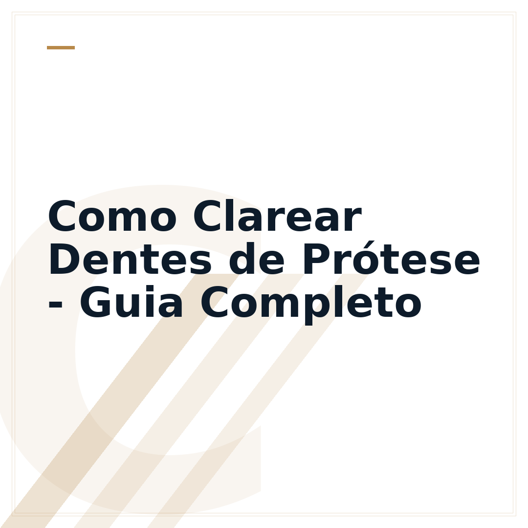 Como Clarear Dentes de Prótese - Guia Completo