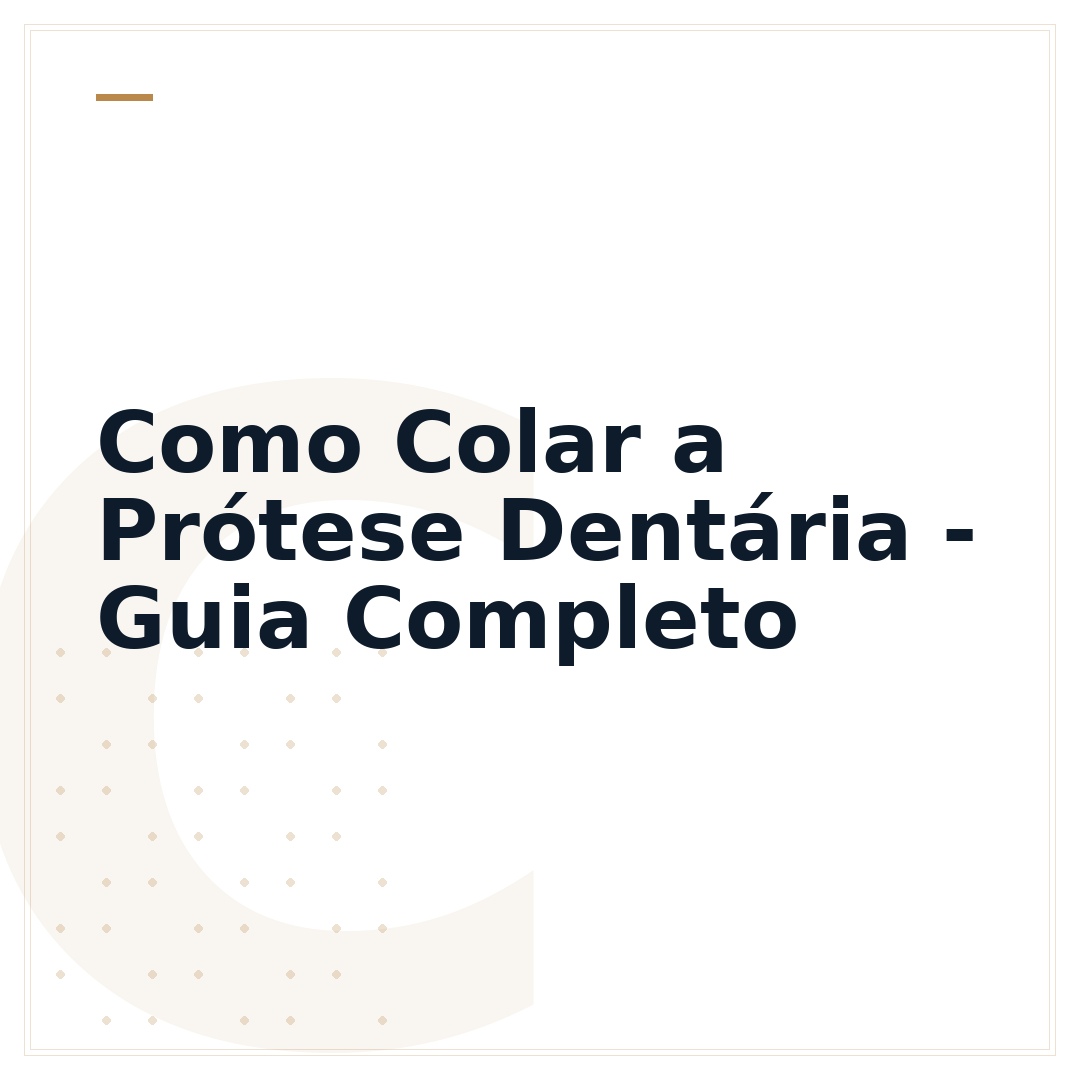 Como Colar a Prótese Dentária - Guia Completo