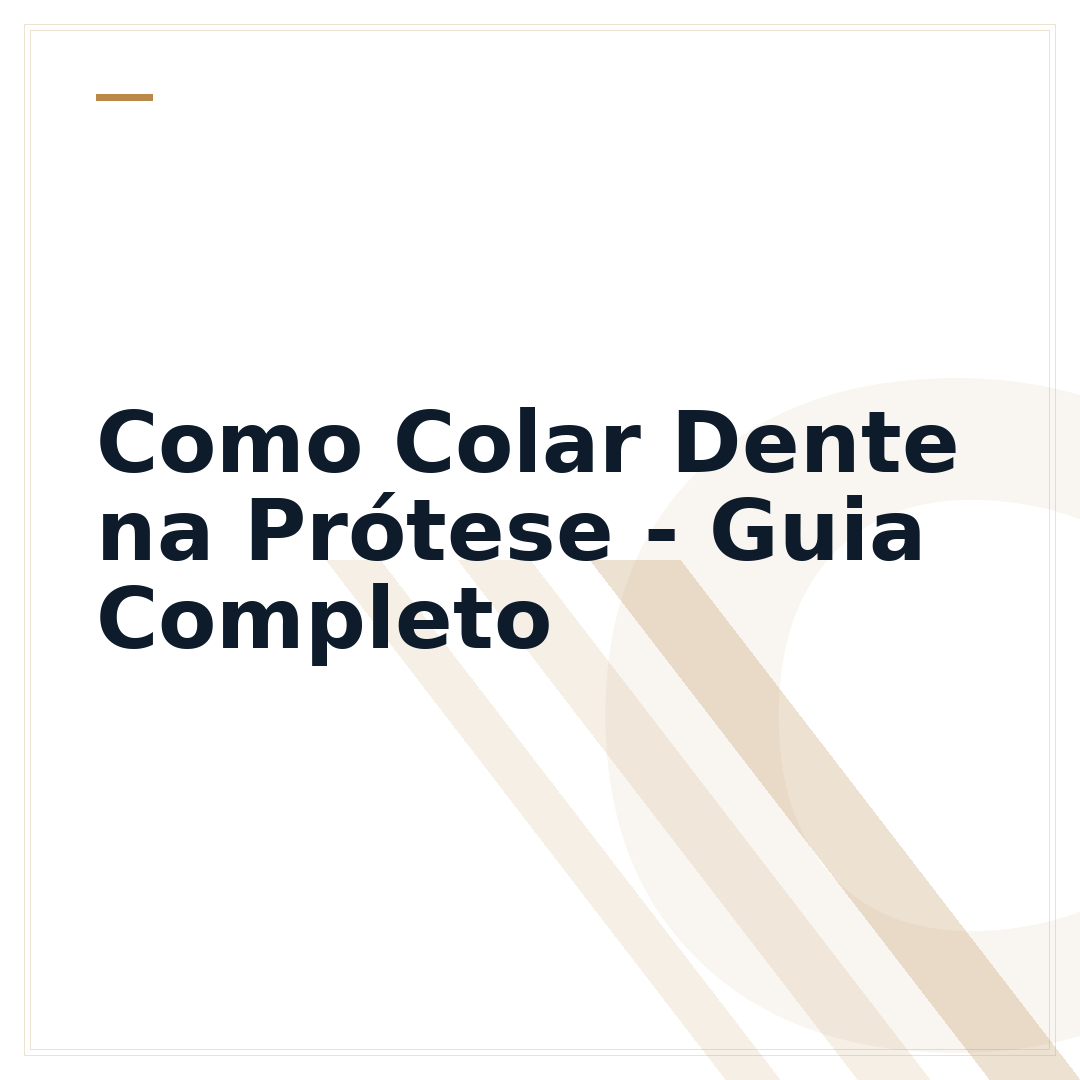 Como Colar Dente na Prótese - Guia Completo