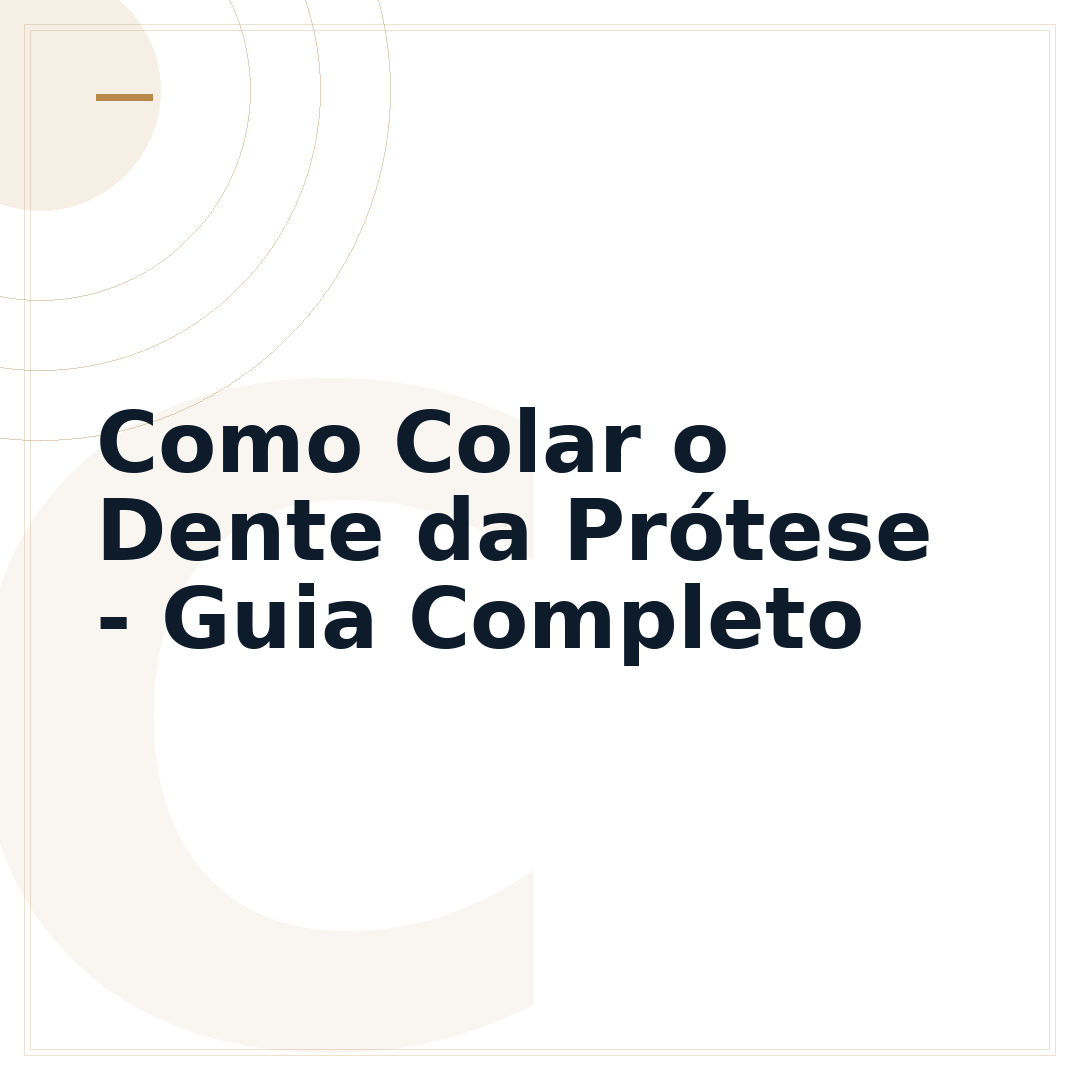 Como Colar o Dente da Prótese - Guia Completo