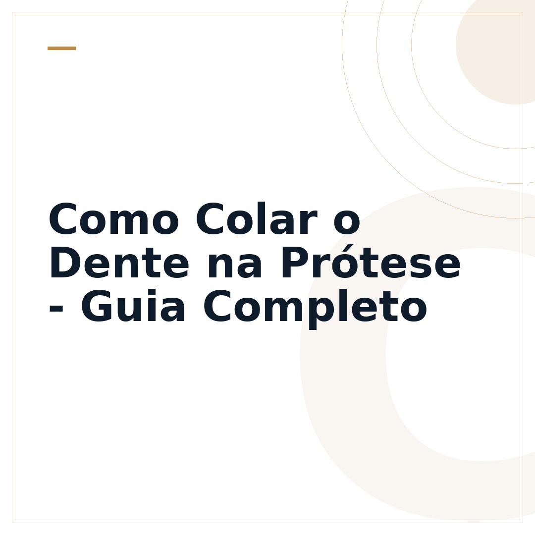 Como Colar o Dente na Prótese - Guia Completo