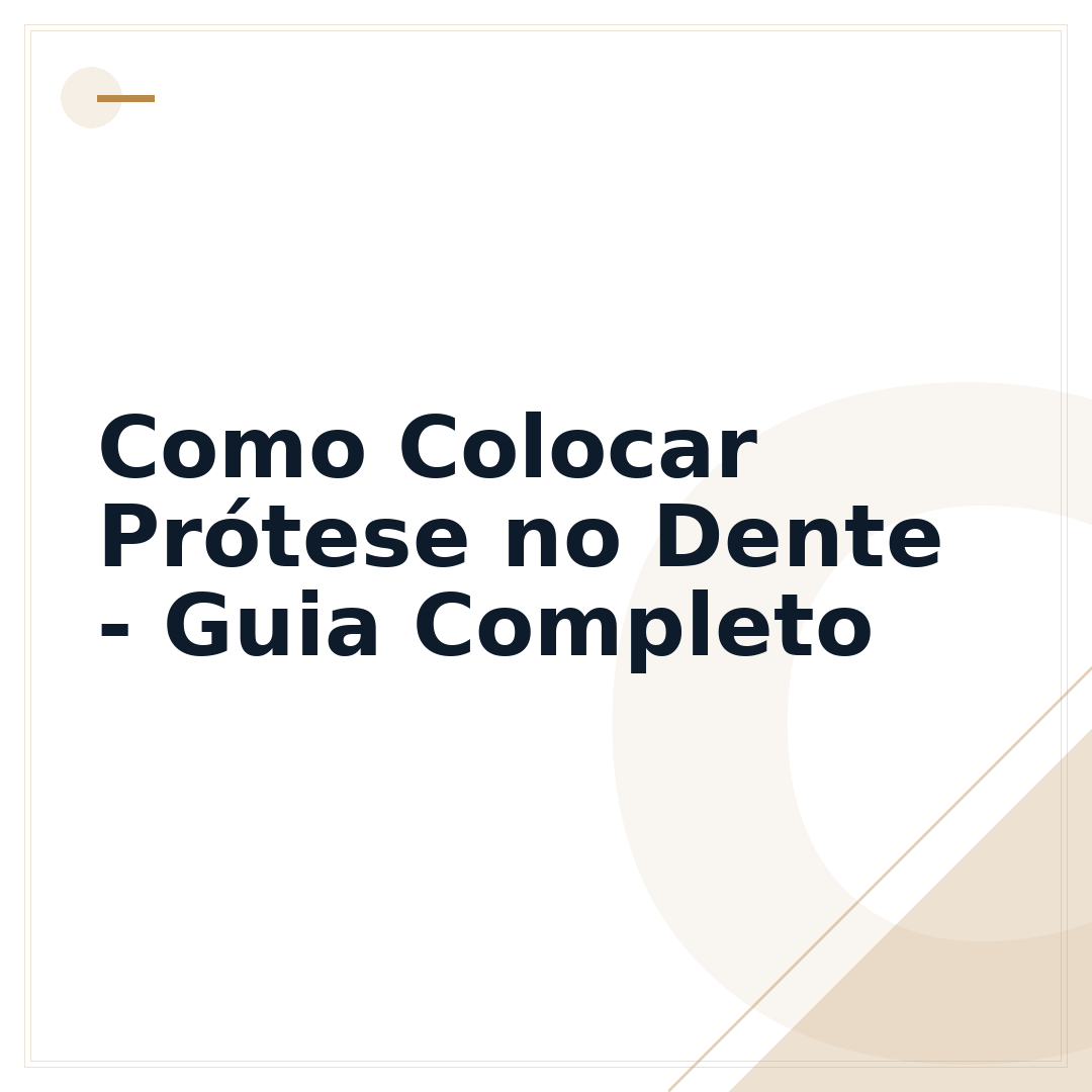 Como Colocar Prótese no Dente - Guia Completo