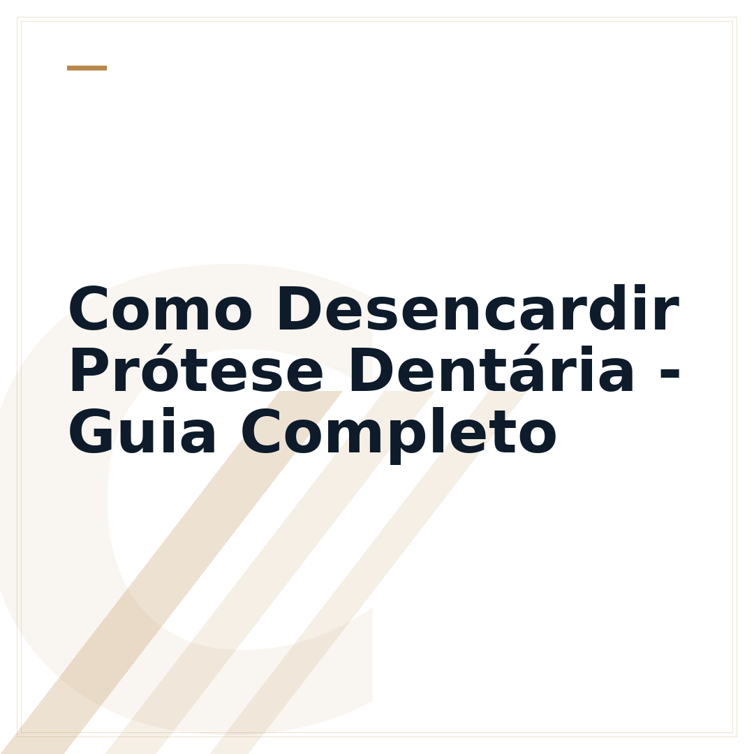 Como Desencardir Prótese Dentária - Guia Completo
