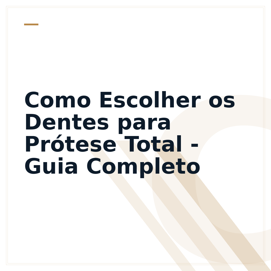 Como Escolher os Dentes para Prótese Total - Guia Completo