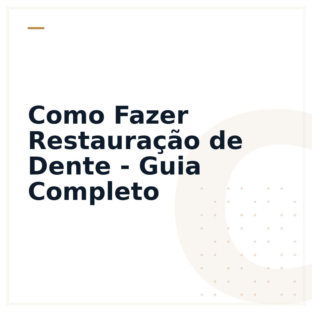 Como Fazer Restauração de Dente - Guia Completo