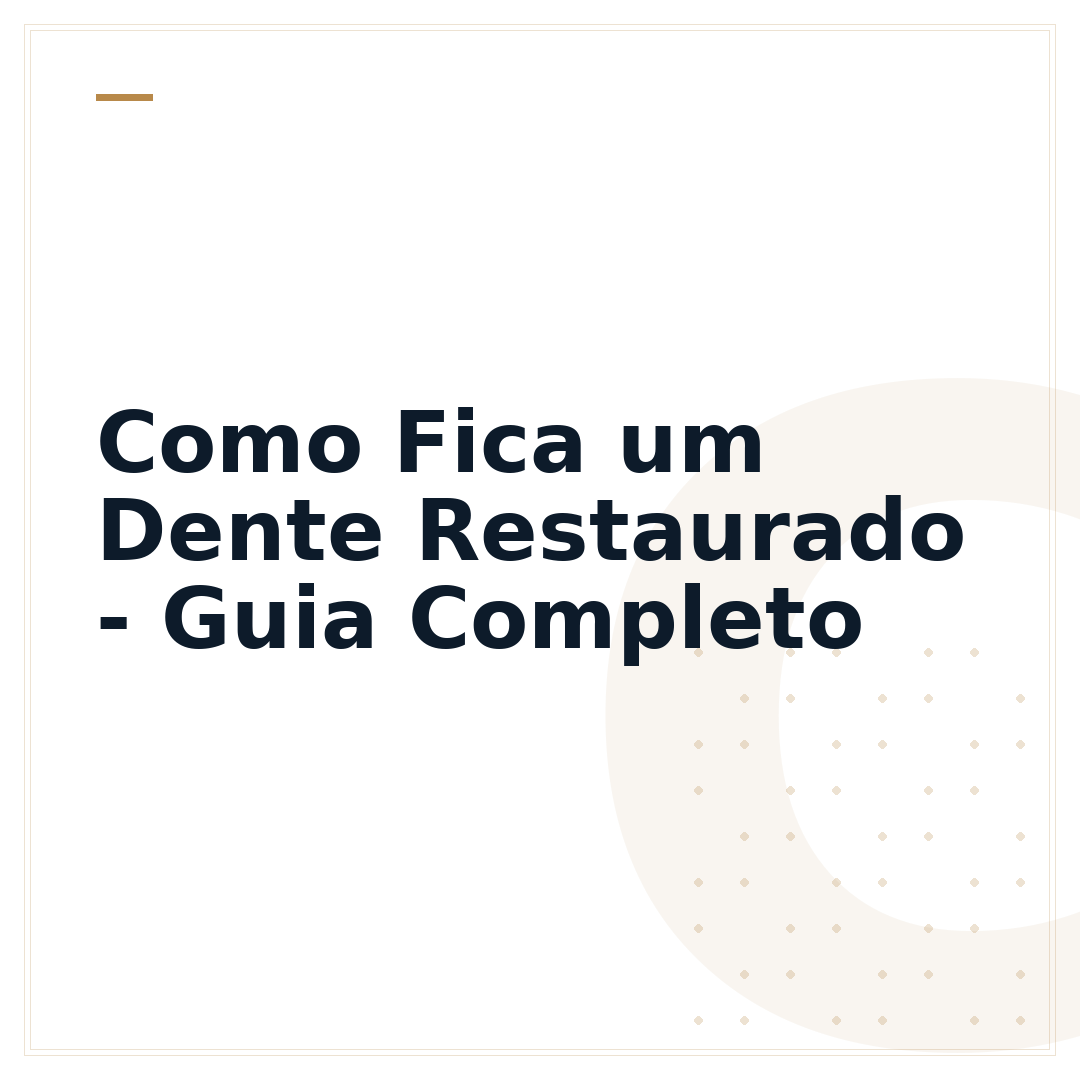 Como Fica um Dente Restaurado - Guia Completo