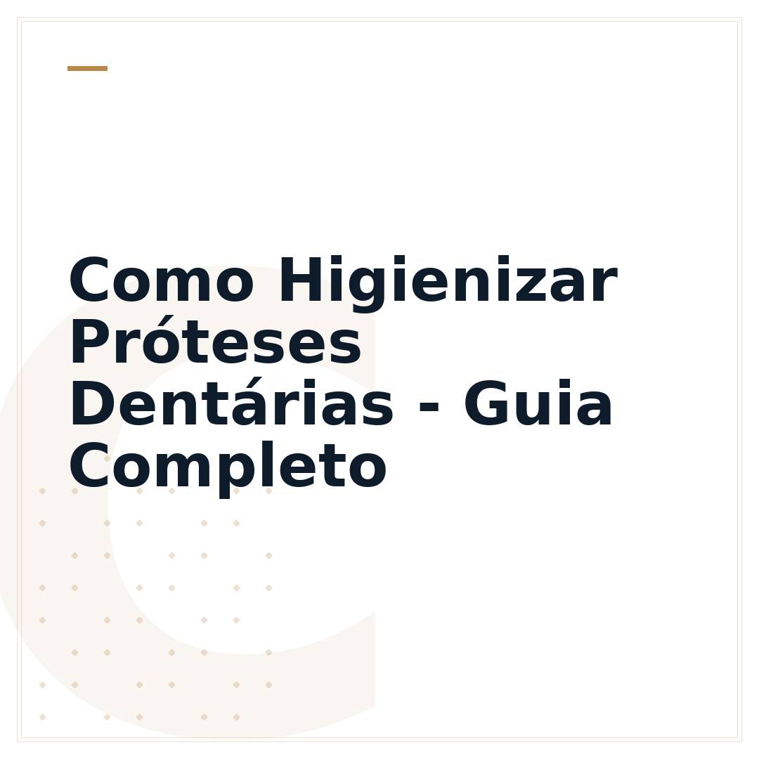 Como Higienizar Próteses Dentárias - Guia Completo