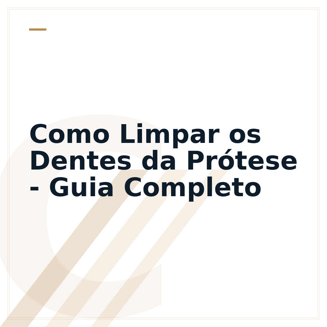 Como Limpar os Dentes da Prótese - Guia Completo