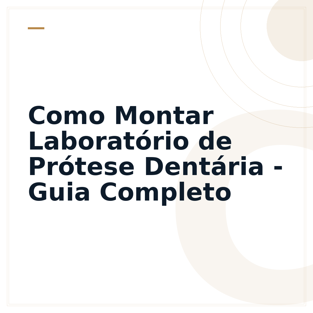 Como Montar Laboratório de Prótese Dentária - Guia Completo