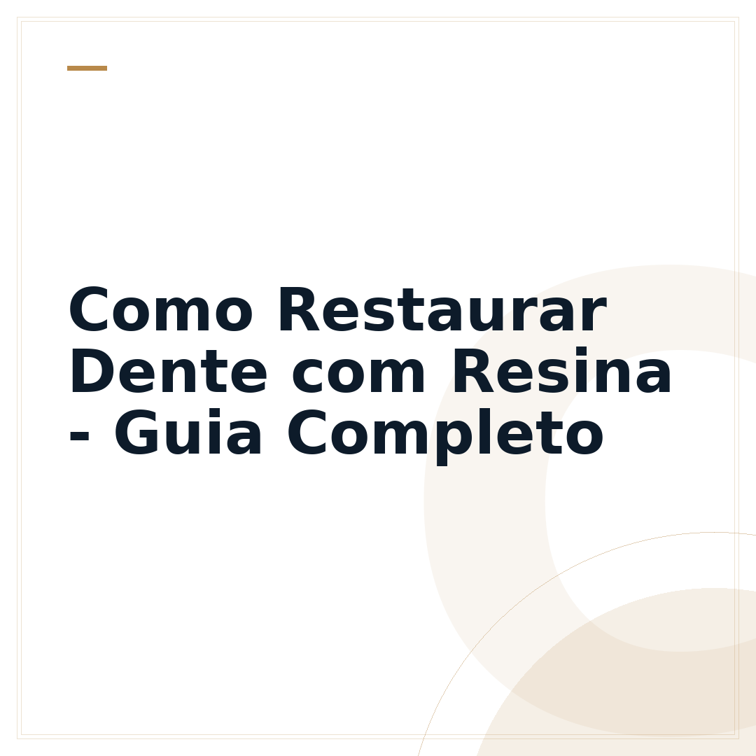 Como Restaurar Dente com Resina - Guia Completo