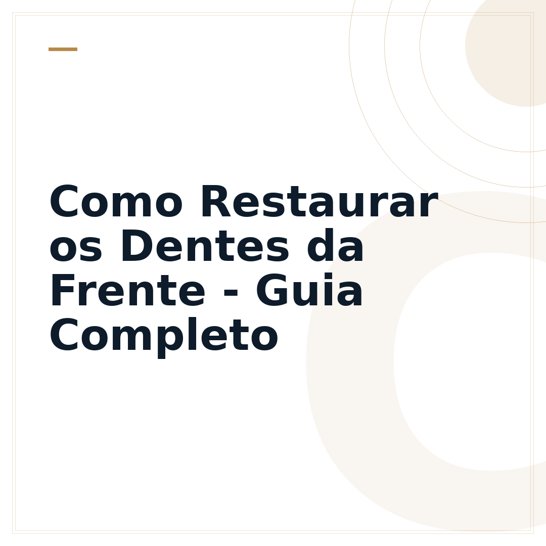 Como Restaurar os Dentes da Frente - Guia Completo
