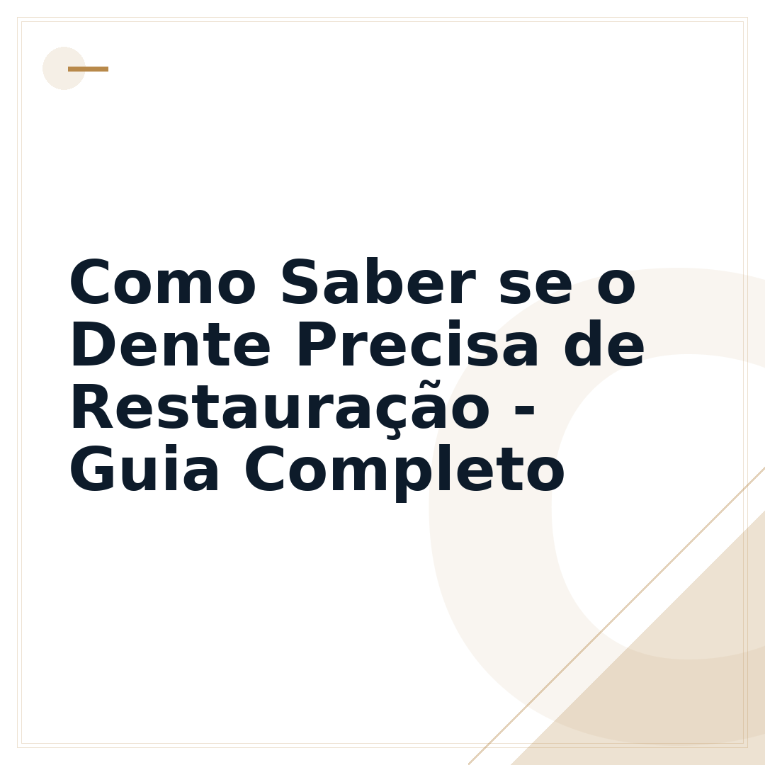 Como Saber se o Dente Precisa de Restauração - Guia Completo