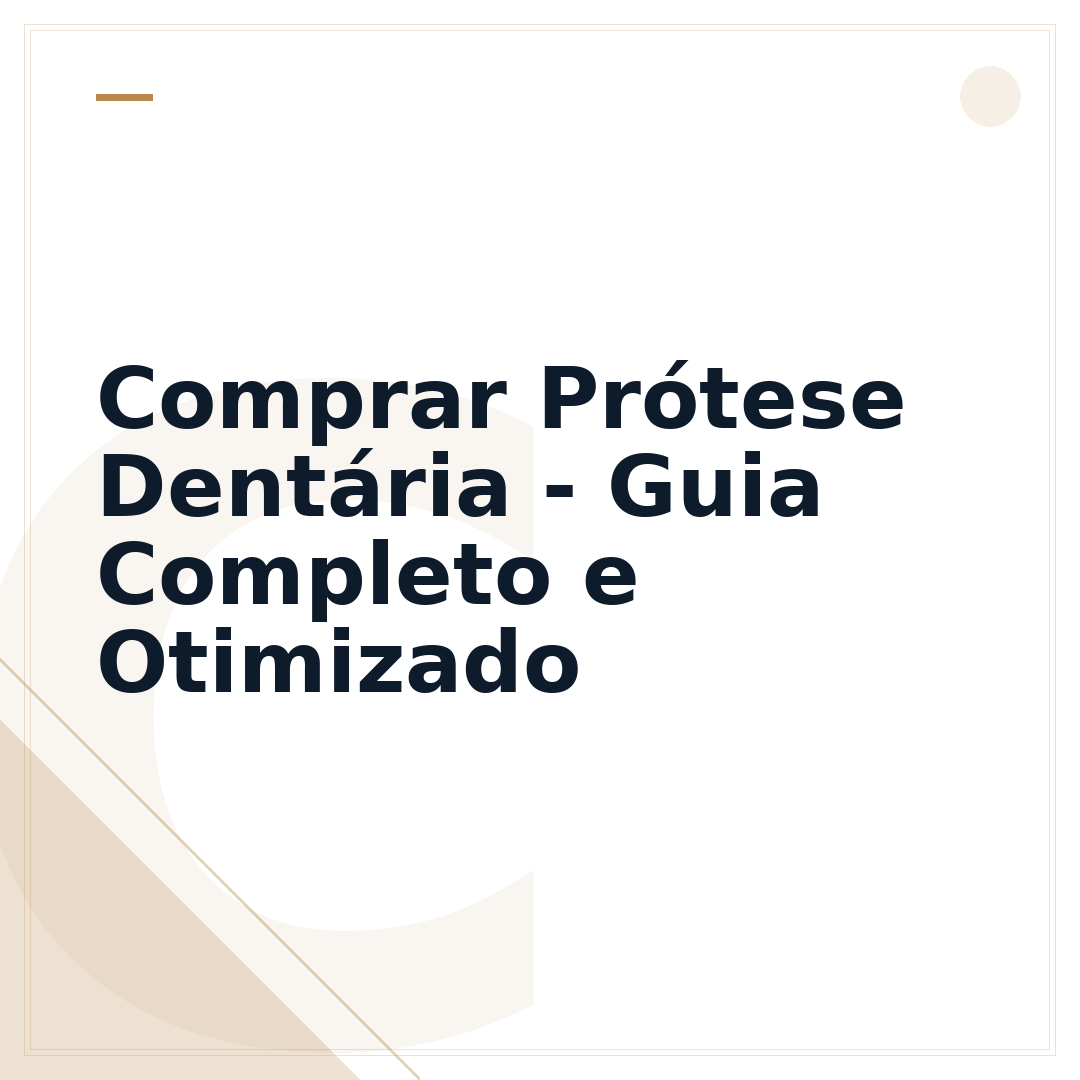 Comprar Prótese Dentária - Guia Completo e Otimizado