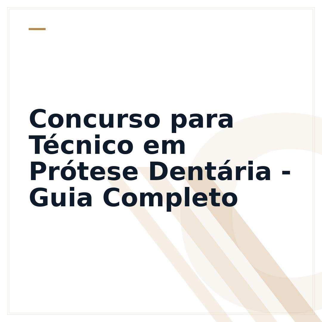 Concurso para Técnico em Prótese Dentária - Guia Completo