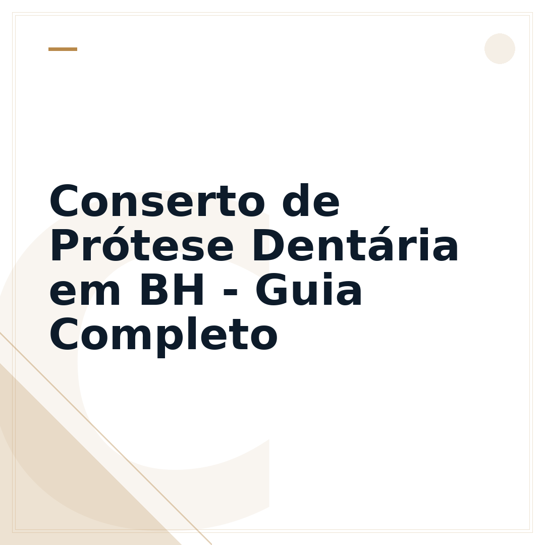 Conserto de Prótese Dentária em BH - Guia Completo