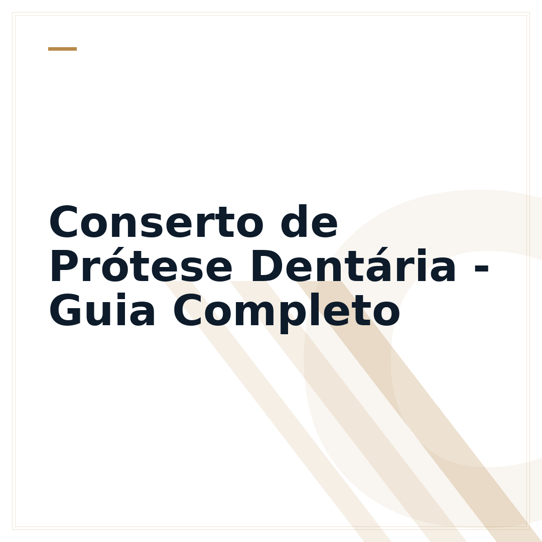 Conserto de Prótese Dentária - Guia Completo
