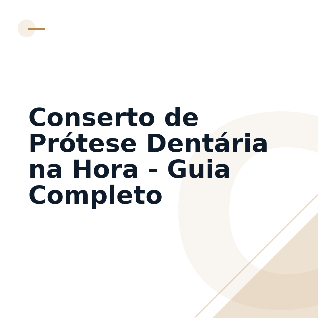 Conserto de Prótese Dentária na Hora - Guia Completo